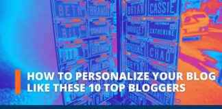 10 Top Bloggers: Personalization Tips for Your Blog 10-top-bloggers-personalization-tips-for-your-blog